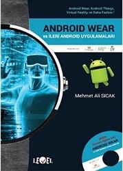 Android Wear ve İleri Android Uygulamaları DVD Hediyeli - Level Kitap