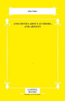 Anecdotes About Authors, and Artists - 1