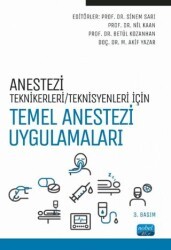 Anestezi Teknikerleri-Teknisyenleri İçin Temel Anestezi Uygulamaları - Nobel Akademik Yayıncılık