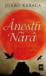 Anestü Nara - Ötüken Neşriyat