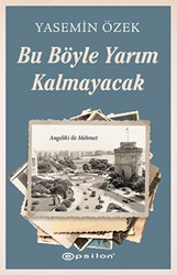 Angeliki ile Mehmet - 2 Bu Böyle Yarım Kalmayacak - Epsilon Yayınevi