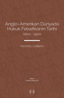 Anglo-Amerikan Dünyada Hukuk Felsefesinin Tarihi 1600-1900 - 1