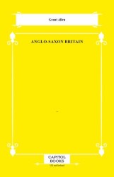 Anglo-Saxon Britain - Capitol Books