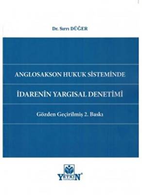 Anglosakson Hukuk Sisteminde İdarenin Yargısal Denetimi - 1