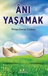 Anı Yaşamak - İskenderiye Yayınları