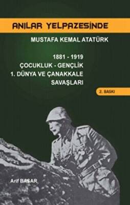 Anılar Yelpazesinde Mustafa Kemal Atatürk Cilt 1 - 1