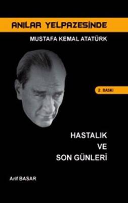 Anılar Yelpazesinde Mustafa Kemal Atatürk Cilt 6 - 1