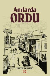 Anılarda Ordu - Bilim İnsanı Yayınları