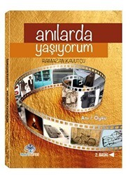 Anılarda Yaşıyorum - Mavi Nefes Yayınları