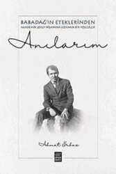 Anılarım - Babadağ`ın Eteklerinden Akademik Şeref Nişanına Uzanan Bir Yolculuk - Ürün Yayınları