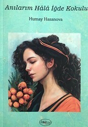 Anılarım Hala İğde Kokulu - Dilkitap Yayınları