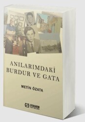 Anılarımdaki Burdur Ve GATA - Efe Akademi Yayınları