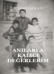 Anılarla Kalıcı Değerlerim - Liman Yayınevi