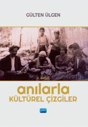 Anılarla Kültürel Çizgiler - Nobel Akademik Yayıncılık