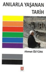 Anılarla Yaşanan Tarih - Ekin Basım Yayın