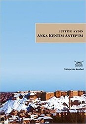 Anka Kentim Antep’im - Heyamola Yayınları