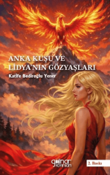 Anka Kuşu ve Lidya`nın Gözyaşları - Gülnar Yayınları