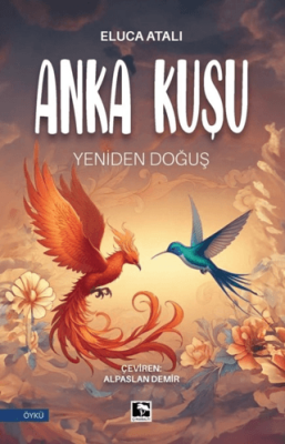 Anka Kuşu Yeniden Doğuş - 1