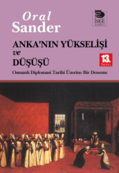 Anka`nın Yükselişi ve Düşüşü - İmge Kitabevi Yayınları