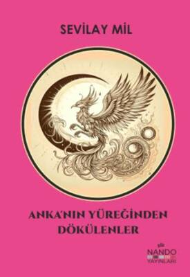Anka’nın Yüreğinden Dökülenler - 1
