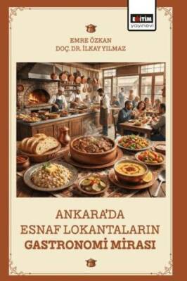 Ankara’da Esnaf Lokantaların Gastronomi Mirası - 1