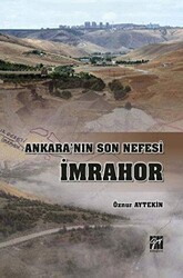 Ankara`nın Son Nefesi İmrahor - Gazi Kitabevi