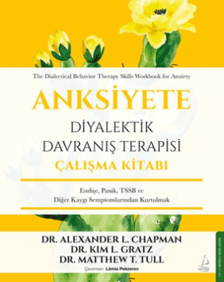 Anksiyete Diyalektik Davranış Terapisi Çalışma Kitabı - 1