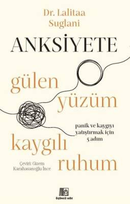 Anksiyete- Gülen Yüzüm Kaygılı Ruhum - 1