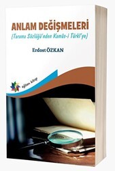 Anlam Değişmeleri Tarama Sözlüğü`nden Kamus-ı Türkî`ye - Eğiten Kitap