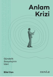 Anlam Krizi - Mostar Yayınları