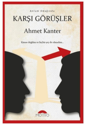 Anlam Odağında Karşı Görüşler - 1