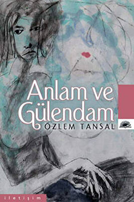 Anlam ve Gülendam - 1