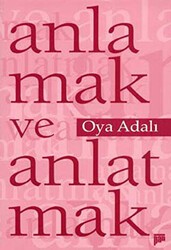 Anlamak ve Anlatmak - Pan Yayıncılık