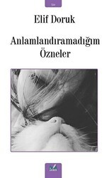 Anlamlandıramadığım Özneler - İzan Yayıncılık
