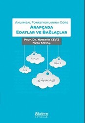 Anlamsal Fonksiyonlarına Göre Arapçada Edatlar ve Bağlaçlar - Akdem Yayınları