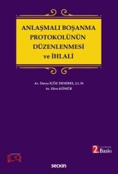 Anlaşmalı Boşanma Protokolünün Düzenlenmesi ve İhlali - Seçkin Yayıncılık