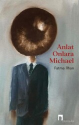 Anlat Onlara Michael - Dergah Yayınları