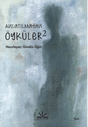 Anlatılmayan Öyküler 2 - Potkal Kitap Yayınları