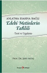 Anlatma Esasına Bağlı Edebi Metinlerin Tahlili - Kurgan Edebiyat