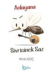 Anlayana Sivrisinek Saz - Beka Yayınları
