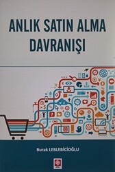 Anlık Satın Alma Davranışı - Ekin Basım Yayın