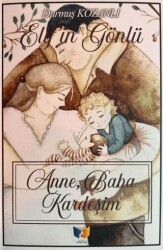 Anne, Baba, Kardeşim - Ateş Yayınları