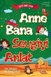 Anne Bana Sevgiyi Anlat - Çıra Çocuk Yayınları