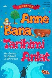 Anne Bana Tarihimi Anlat - Çıra Çocuk Yayınları