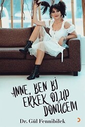 Anne, Ben Bi Erkek Olup Dönücem - Cinius Yayınları
