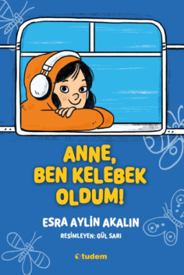 Anne, Ben Kelebek Oldum! - 1