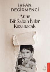 Anne Bir Sabah İyiler Kazanacak - Destek Yayınları