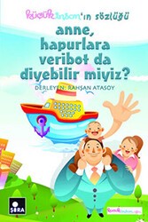 Anne, Hapurlara Veribot da Diyebilir miyiz? - Şira Yayınları