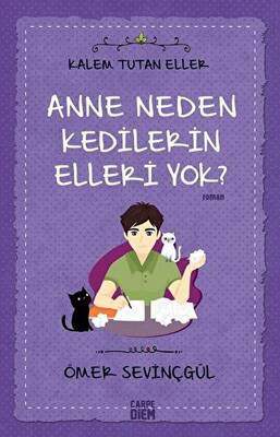 Anne Neden Kedilerin Elleri Yok? - Kalem Tutan Eller - 1