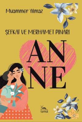 Anne & Şefkat ve Merhamet Pınarı - 1